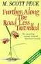 PECK, M. Scott - Further Along the Road Less Travelled - (Paperback)