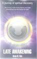 RICE, Kevan M. - Late Awakening : A Journey of Spiritual Discovery - (Larger Paperback)