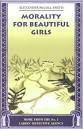 SMITH, Alexander McCall - Morality for Beautiful Girls - (Perfect Paperback)