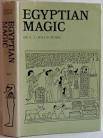 BUDGE, Sir E.A. Wallis - Egyptian Magic - (Hardcover in Wrapper)