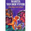 VYVER, Maretha van der - Die Dinge van 'n Kind - (Pragtige 1ste Uitgawe Hardeband in Stofomslag)