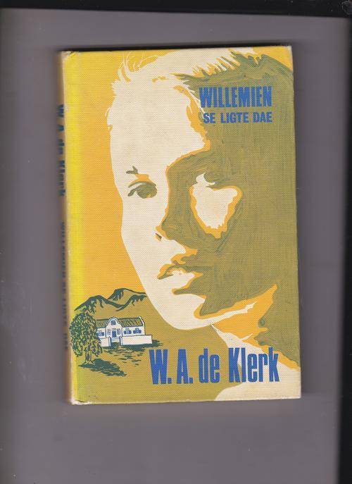 KLERK, W.A. de - Willemien se Ligte Dae - (Hardeband)