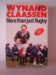 CLAASSEN, Wynand - More than Just Rugby - (Hardcover in Wrapper)