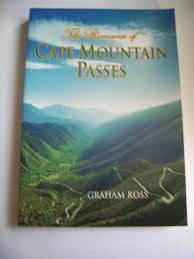 GRAHAM, Ross - The Romance of Cape Mountain Passes - (Excellent Paperback)