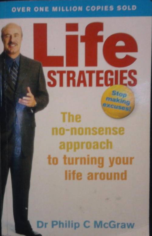 LIFE STRATEGIES BY DR PHILIP C MCGRAW ( DR PHIL) SOFTCOVER