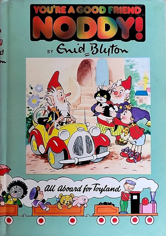 You`re a Good Friend, Noddy by Enid Blyton