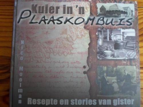 KUIER IN 'N PLAASKOMBUIS. Resepte en Stories van Gister