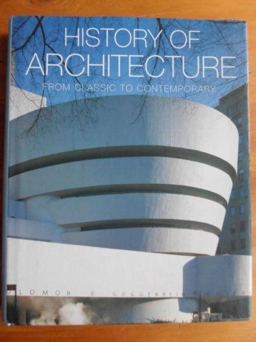 HISTORY OF ARCHITECTURE. From Classic to Contemporary