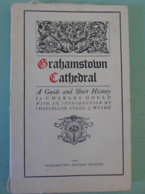 GRAHAMSTOWN CATHEDRAL. A Guide and Short History. 1924