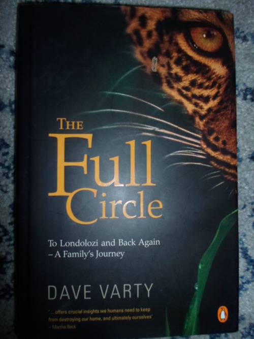 To Londolozi and Back Again. THE FULL CIRCLE. Dave Varty
