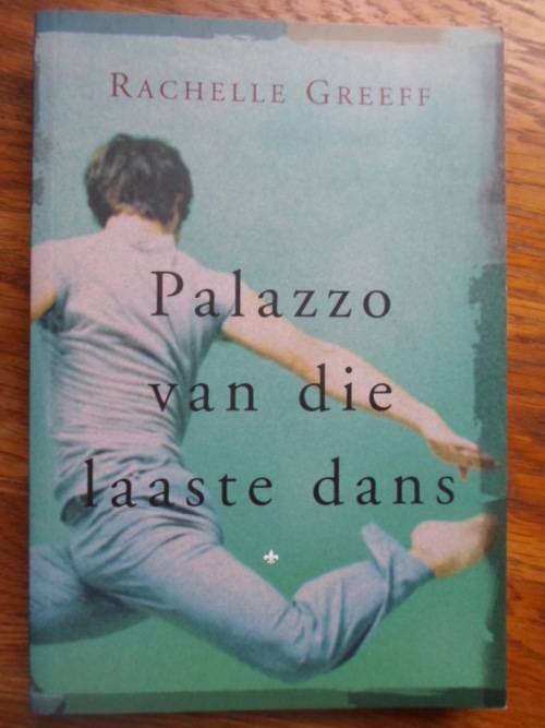 Palazzo van die laaste dans. Rachelle Greeff