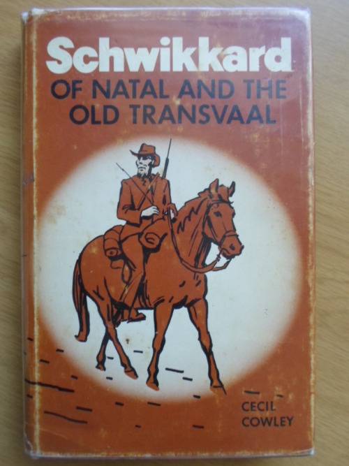 Schwikkard of Natal and the Old Transvaal