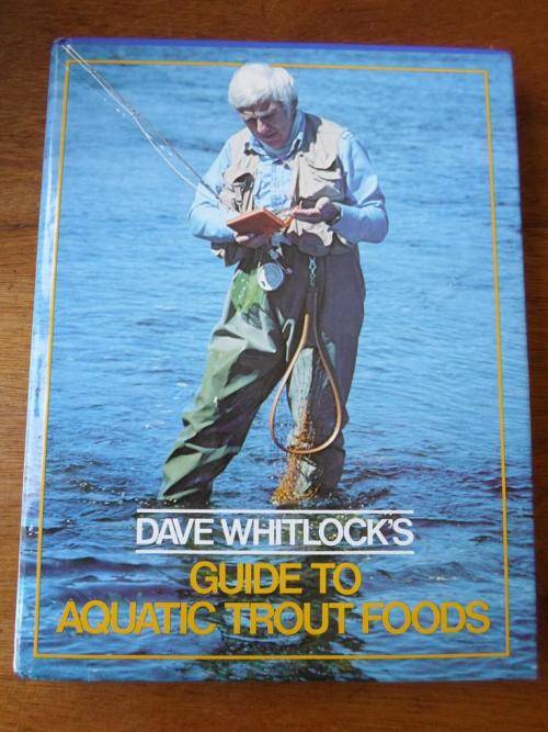 DAVE WHITLOCK'S GUIDE TO AQUATIC TROUT FOODS.