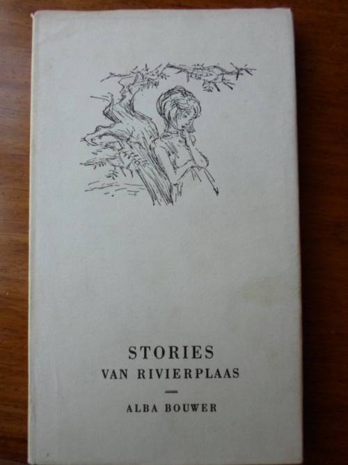 GETEKEN STORIES VAN RIVIERPLAAS Alba Bouwer