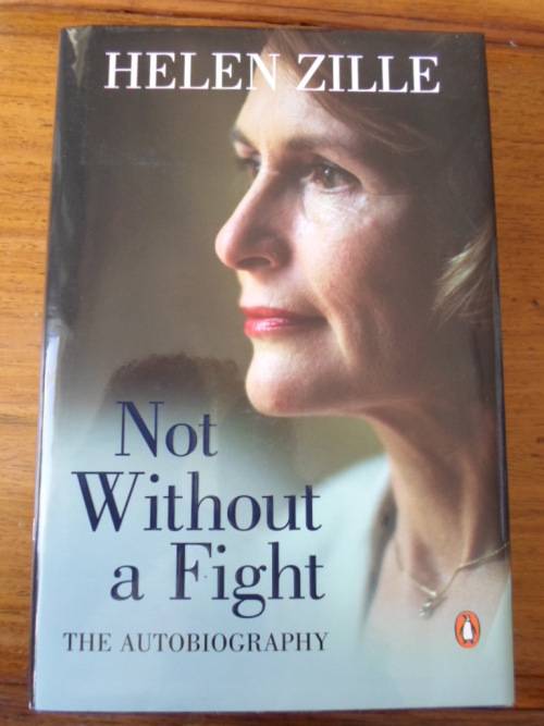 SIGNED HELEN ZILLE NOT WITHOUT A FIGHT The Autobiography