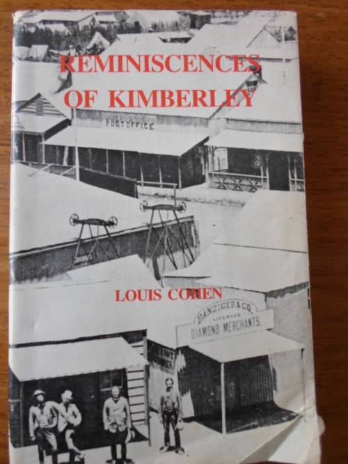 Reminiscences of Kimberley. Louis Cohen