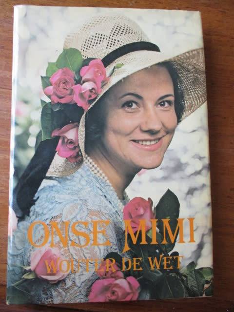 ONSE MIMI. Mimi Coertse. Deur Wouter de Wet