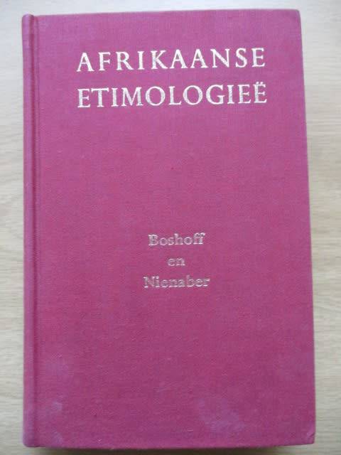 AFRIKAANSE ETIMOLOGIE. Boshoff en Nienaber