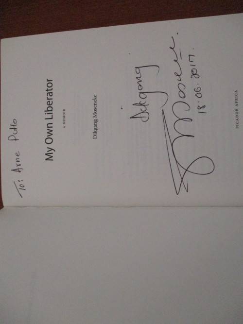 Signed DIKGANG MOSENEKE - MY OWN LIBERATOR. A Memoir