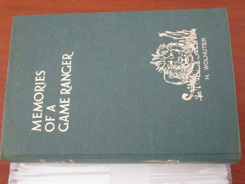 MEMORIES OF A GAME RANGER. Harry Wolhuter