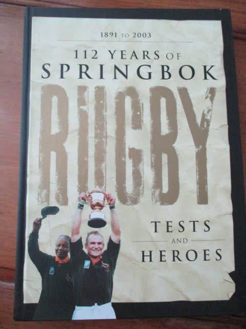 112 YEARS OF SPRINGBOK RUGBY - 1891 to 2003