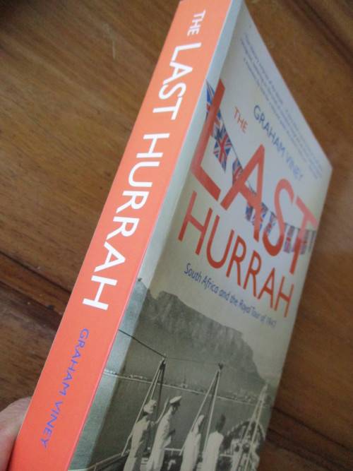 THE LAST HURRAH - South Africa and the Royal Tour of 1947