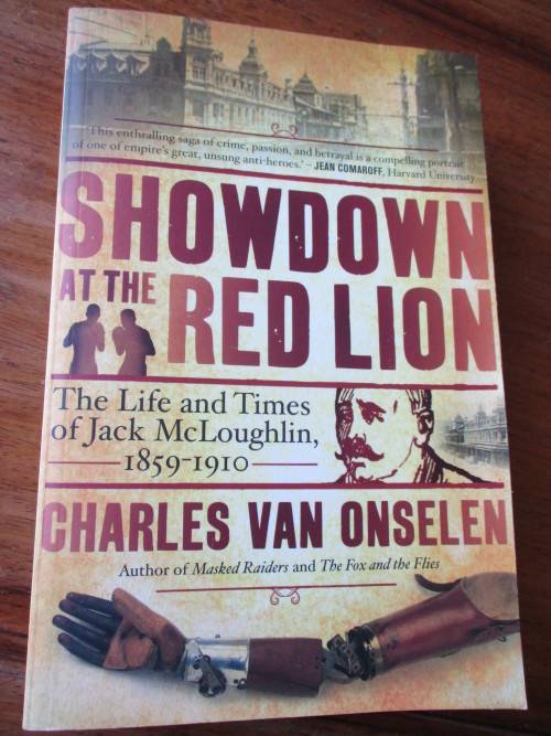 SHOWDOWN AT THE RED LION  The life and times of Jack McLoughlin 1859-1910  Charles van Onselen
