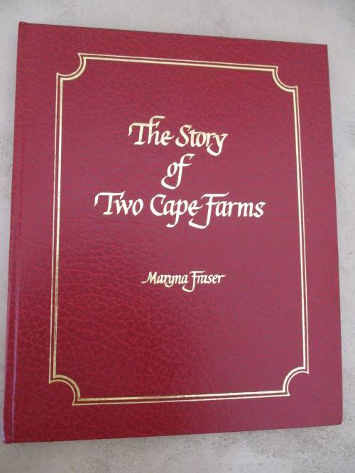 The Story of Two Cape Farms. Maryna Fraser