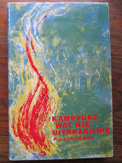 PJ Schoeman - Kampvure wat nie uitbrand nie