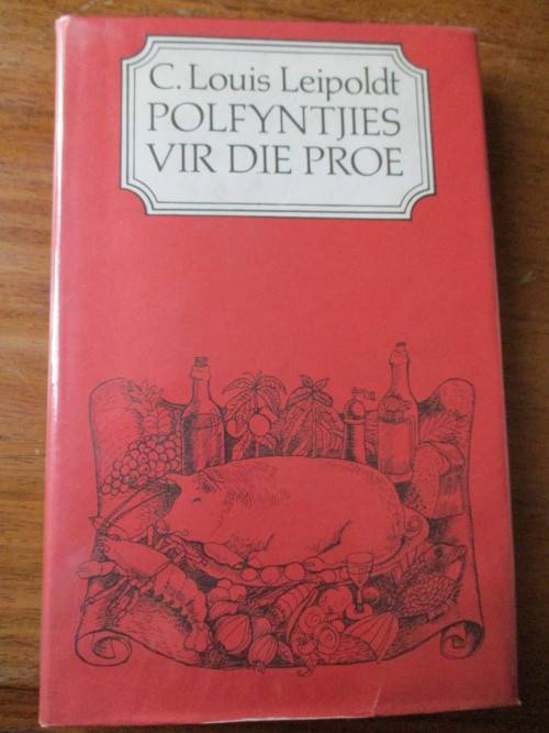 C LOUIS LEIPOLDT - POLFYNTJIES VIR DIE PROE