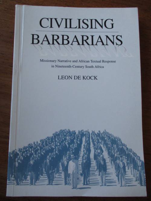 CIVILISING BARBARIANS  Leon de Kock