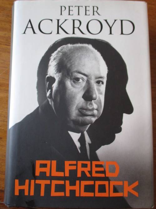 ALFRED HITCHCOCK - By Peter Ackroyd