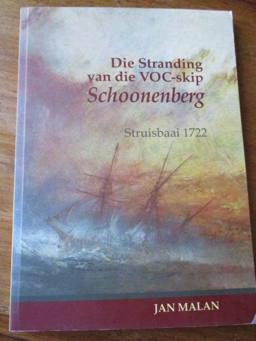 Die Stranding van die VOC-skip SCHOONENBERG - Struisbaai 1722