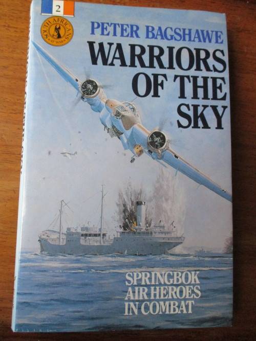 WARRIORS OF THE SKY. Springbok Air Heroes in Combat