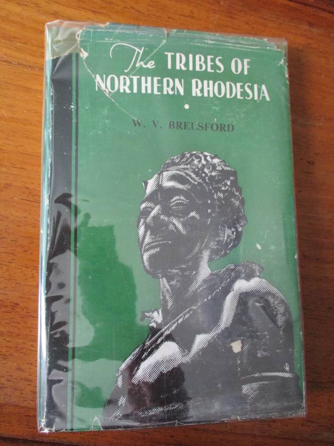 The TRIBES OF NORTHERN RHODESIA  W.V. BRELSFORD