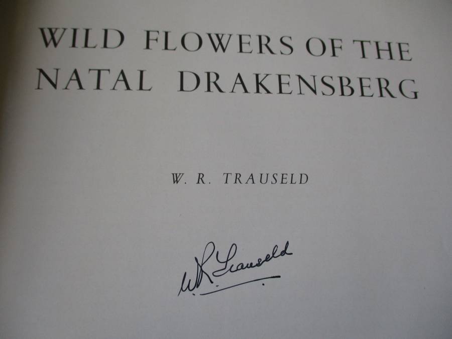 SIGNED. Wild Flowers of the Natal Drakensberg W.R. Trauseld
