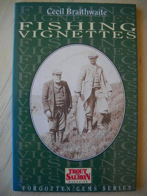 Selected Extracts from Fishing Vignettes. By Cecil Braithwaite