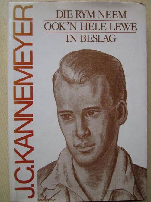JC Kannemeyer Outobiografie - Die rym neem ook 'n hele lewe in beslag