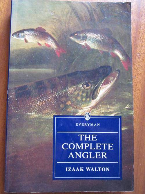 The Complete Angler. Izaak Walton