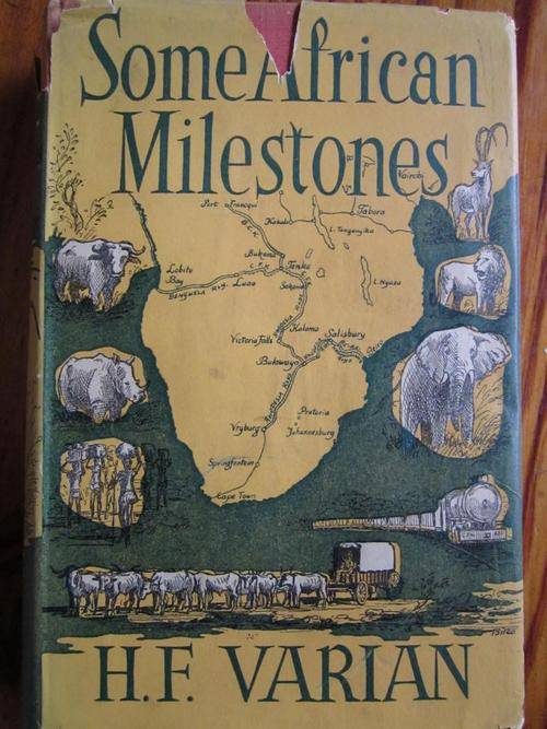 Some African Milestones. HF Varian. First edition