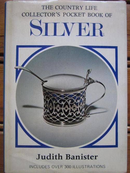 The Country LIfe Collector's Pocket Book of SILVER. Judith Banister