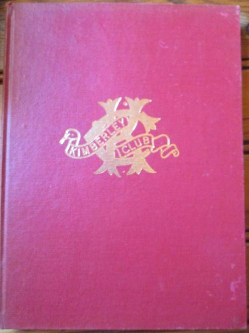 History of the KIMBERLEY CLUB. By Constance Warner