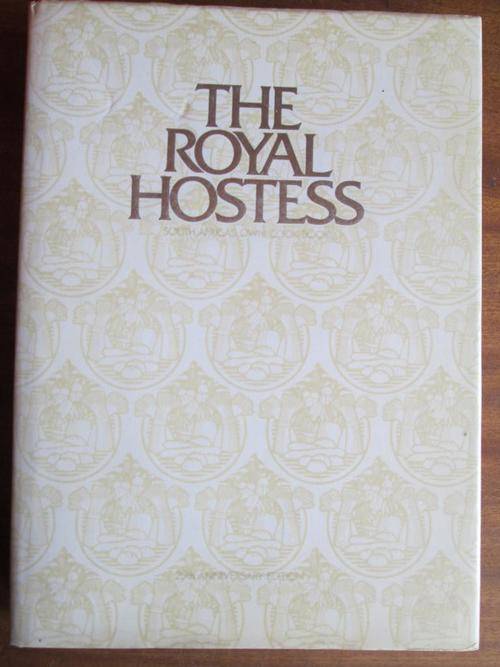 The Royal Hostess. SOUTH AFRICA'S OWN COOKBOOK