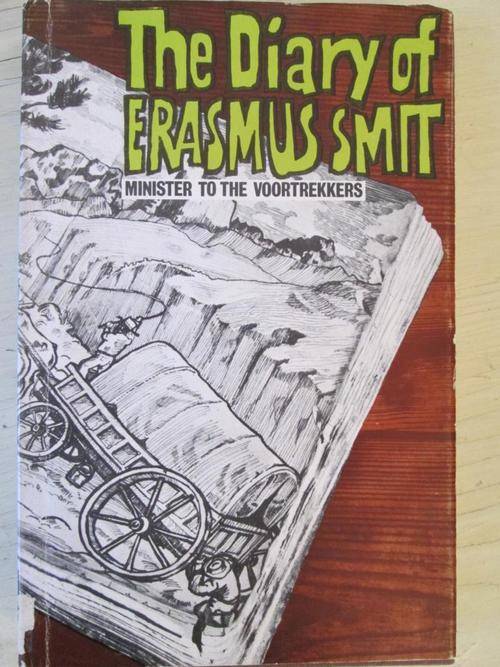 The Diary of Erasmus Smit - Minister to the Voortrekkers