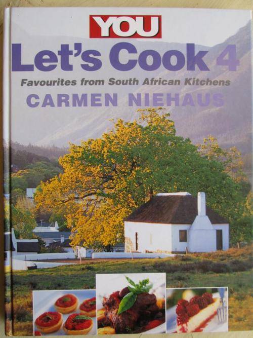 YOU LET'S COOK 4. Favourites from South African Kitchens. Carmen Niehaus