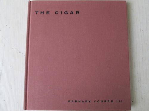 THE CIGAR. Barnaby Conrad III