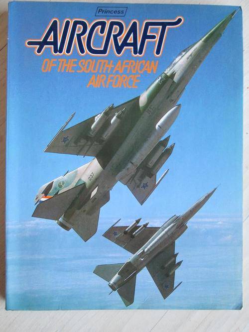 AIRCRAFT of the South African Air Force. HERMAN POTGIETER & WILLEM STEENKAMP