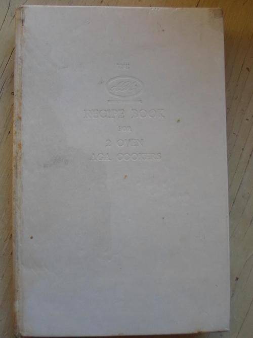 The AGA Recipe Book for Two-oven Aga Cookers
