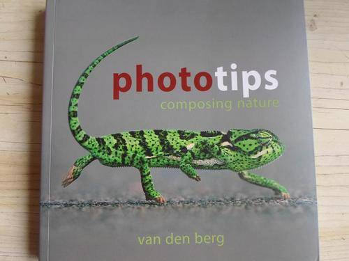 Heinrich van den Berg. PHOTOTIPS. Composing Nature