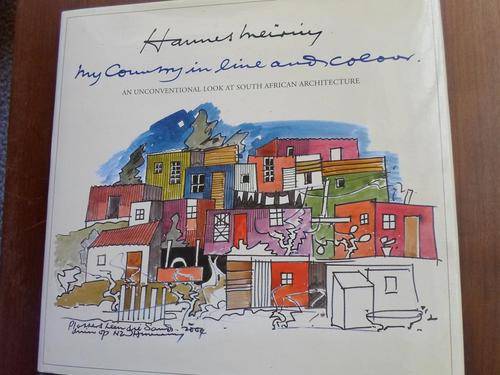 HANNES MEIRING - MY COUNTRY IN LINE AND COLOUR. Unconventional look at South African architecture